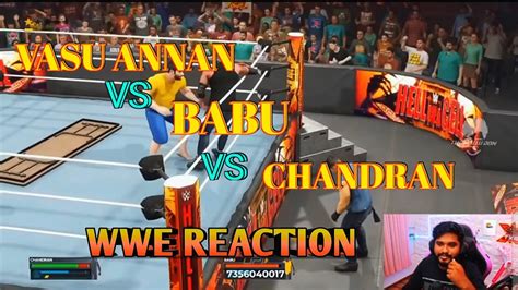 Vasu Annan Vs Babu Sett Vs Chandran Wwe Reaction Video Live Reaction