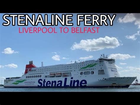 Stena Line Ferry Liverpool To Belfast 4k Full Ferry Tour YouTube