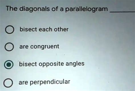 SOLVED: The diagonals of a parallelogram bisect each other are ...