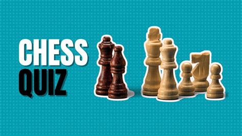 Chess Quiz Questions And Answers Quiz Trivia Games