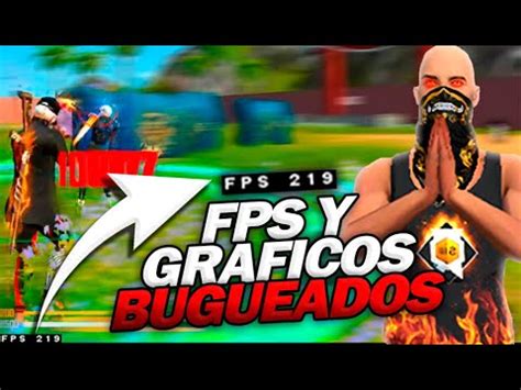 Como Bugear Los Graficos Y Los Fps A En Free Fire Josefer Te