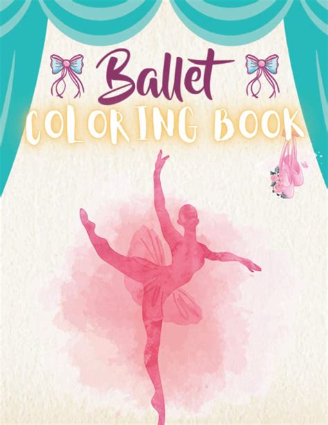 Buy Ballet Coloring Book Creative And Unique Ballet Coloring Pages