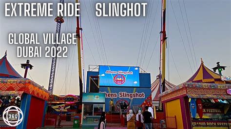 SlingShot Extreme Global Village Dubai 2022 4K 360 Extreme Ride