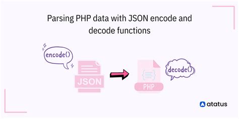 Parsing PHP Data With JSON Encode And Decode Functions