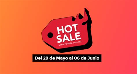 Hot Sale Descubre Las Fechas Y C Mo Puedes Participar