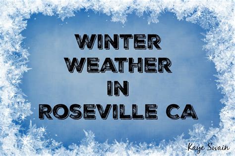 Does the Weather in Roseville CA Include Snow? - KAYE SWAIN