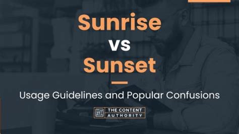 Sunrise vs Sunset: Usage Guidelines and Popular Confusions