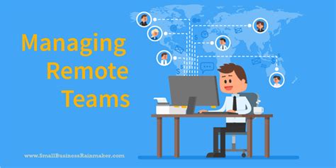 Ways To Manage Remote Teams Like Theyre At The Next Desk