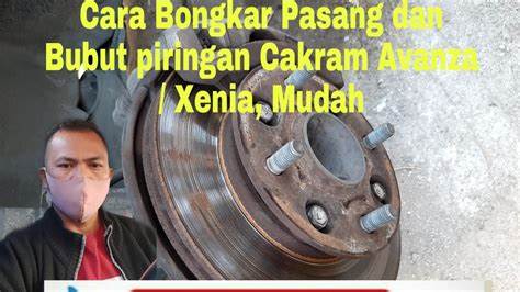 Cara Bongkar Bubut Pasang Piringan Rem Cakram Xenia Avanza Bongkar