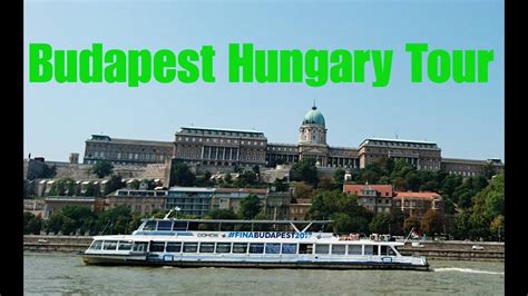 Budapest Hungary Tour Youtube