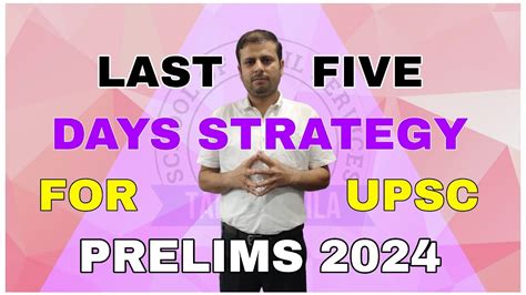 Last 5 Days Strategy For Upsc Prelims 2024 Youtube