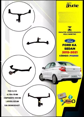 Engate Reboque Fixo Ford Ka Sedan 2015 A 2021 700kg Inmetro