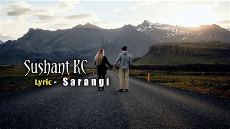 Sushant Kc Sarangi Official Music Video Lyrics Youtube