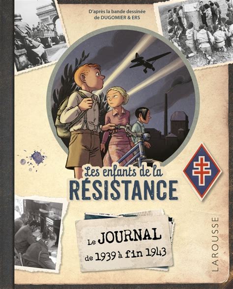 Le Journal Des Enfants De La R Sistance Edition Enrichie Hachette Fr