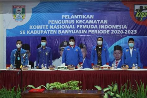 Pk Knpi Se Kabupaten Banyuasin Resmi Di Lantik Kabar Kata