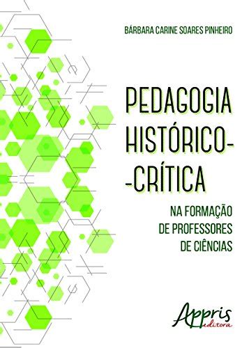 Pedagogia Historico Critica Na Formacao De Professores De Ciencias