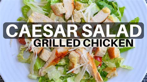 How To Make Caesar Salad Grilled Chicken Recipe Youtube