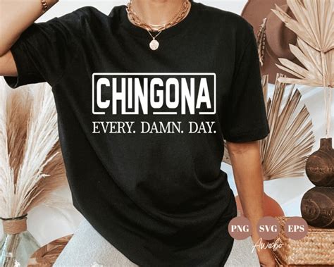 Chingona Every Damn Day Svg Latina Svg Chingona Svg PNG Etsy