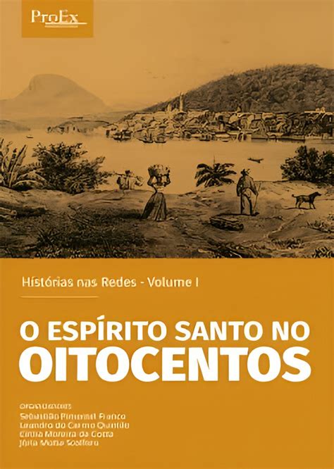 Projeto Hist Ria Nas Redes Da Ufes Lan A Livro Sobre Per Odo