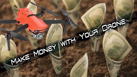 How To Start Making Money With Your Drone Youtube