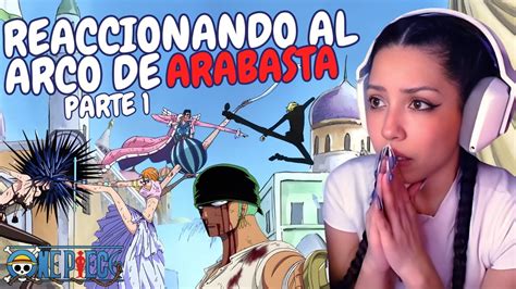 REACCIÓN A ONE PIECE ARCO DE ARABASTA EPISODIOS 116 AL 120