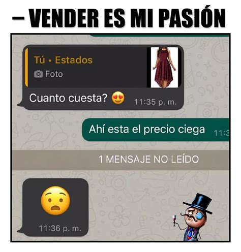 Vender Es Mi Pasi N Cuanto Cuesta Ah Est El Precio Ciega Memes