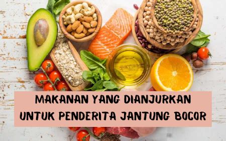 Nugraha Nature Makanan Yang Dianjurkan Untuk Penderita Jantung Bocor