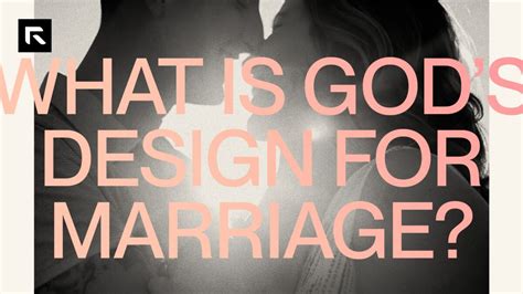 What Is Gods Design For Marriage Radical