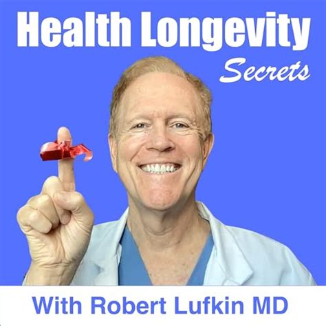 Health Longevity Secrets Robert Lufkin Md Amazon In Books