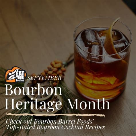 Bourbon Heritage Month Cocktails And Recipes Bourbon Barrel Foods