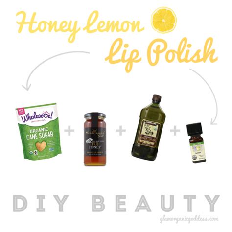 Diy Beauty Honey Lemon Lip Polish The Glamorganic Goddess