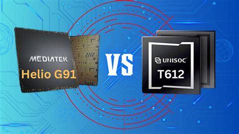 MediaTek Helio G91 Vs Unisoc T612