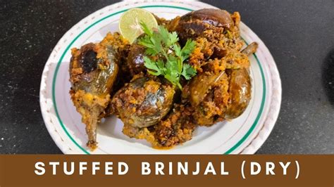 Masala Bharli Vangi Recipe Maharashtrian Style Stuffed Brinjal Dry