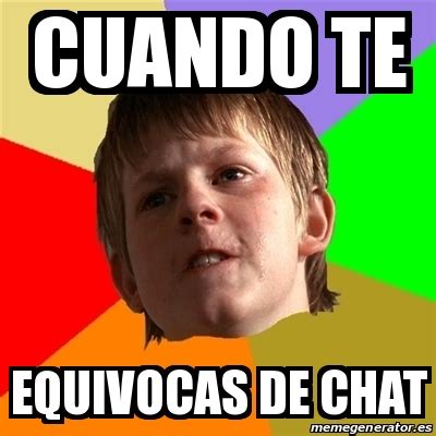 Meme Chico Malo Cuando Te Equivocas De Chat