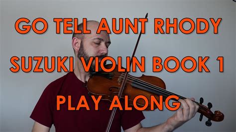 Go Tell Aunt Rhody Suzuki Violin Book 1 Play Along Youtube