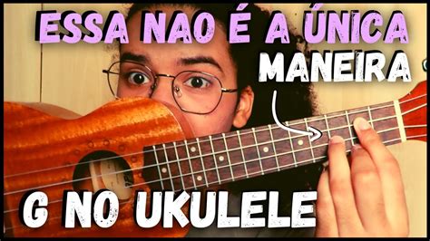 Maneiras De Tocar O Acorde G Sol Maior No Ukulele Youtube