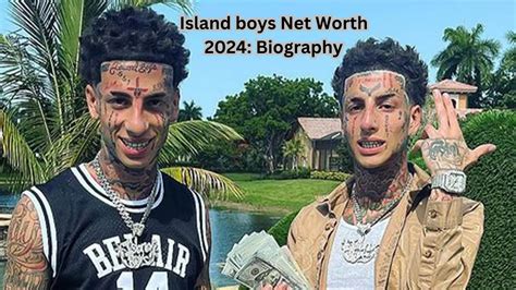 Island Boys Net Worth 2024: Biography, Career & More
