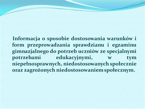 Informacja o sposobie dostosowania warunków i form przeprowadzania