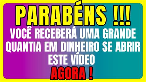 DINHEIRO Você RECEBERÁ uma GRANDE QUANTIA em dinheiro Deus Fala Sim