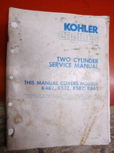 1982 Kohler Two Cylinder K482 K532 K582 K662 Engines Factory Service Manual Ebay