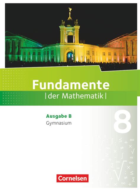 Fundamente der Mathematik 8 Schuljahr Schülerbuch Gymnasium