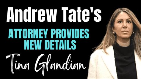 NEW DETAILS Andrew Tate S Attorney Tina Glandian YouTube