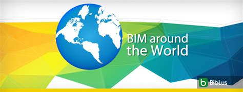 Bim Worldwide How Building Information Modeling Is Revolutionizing The Aec Sector Biblus