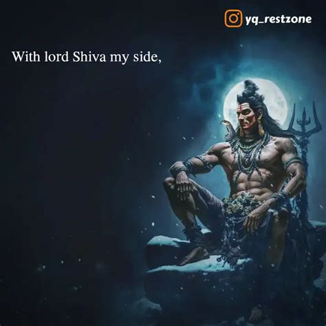 With Lord Shiva My Side Quotes Writings By Rest Zone YourQuote