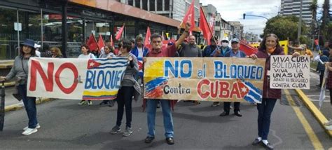 Rechazo Al Bloqueo Contra Cuba Presente En 1 De Mayo De Ecuador