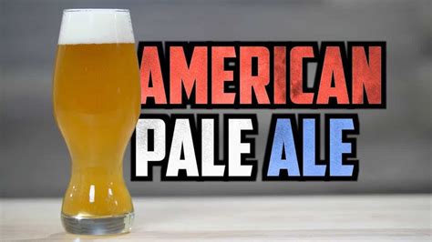 How to Brew American Pale Ale: Crafting the Quintessential American ...