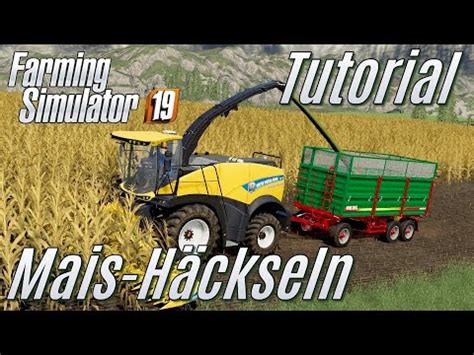 LS19 Tutorial Maishäckseln für Einsteiger YouTube