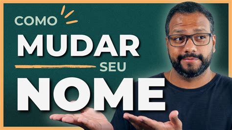 Mudan A De Nome Como Mudar Seu Nome No Cart Rio Sem Advogado Adulto