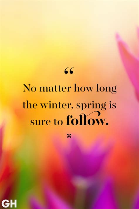 The 50 Best Quotes To Get You In The Springtime Spirit Spring Quotes