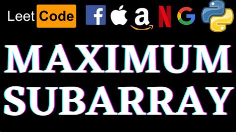 Maximum Subarray Leetcode Python Solution Python Youtube